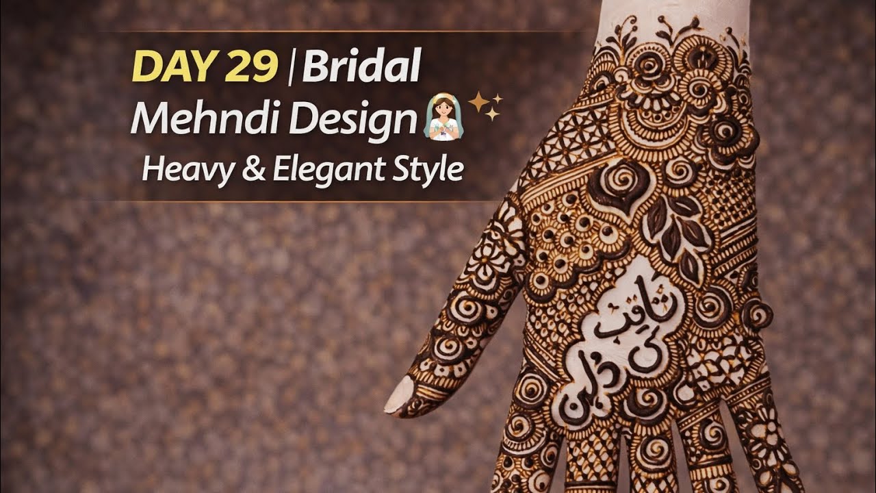 Day 29 👰 Beautiful Bridal Henna Design for Wedding