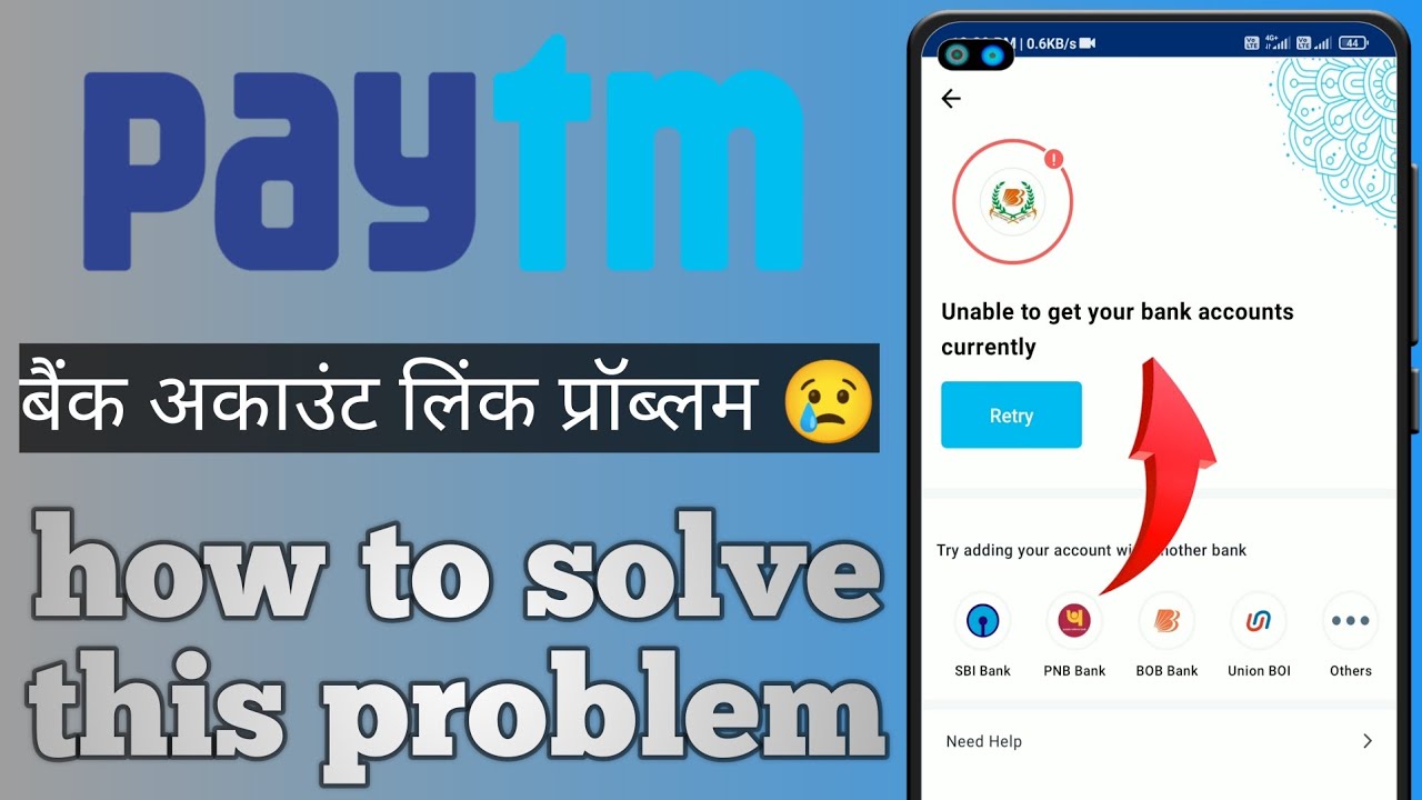 paytm unable to get your bank accounts currently | paytm account link problem