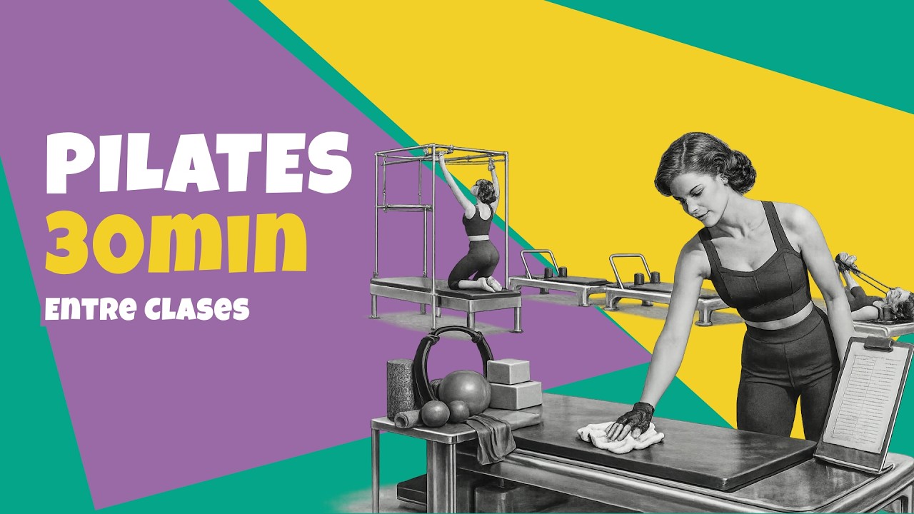 Episodio 10: Lo que hacemos entre clase y clase (Pilates 30min)