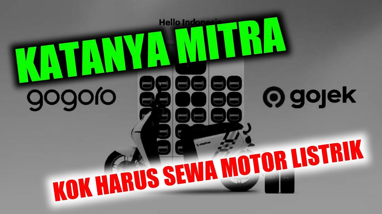 DRIVER GOJEK KOK SEWA MOTOR LISTRIK BUKAN NYA KITA MITRA(REAKSI SAYA)