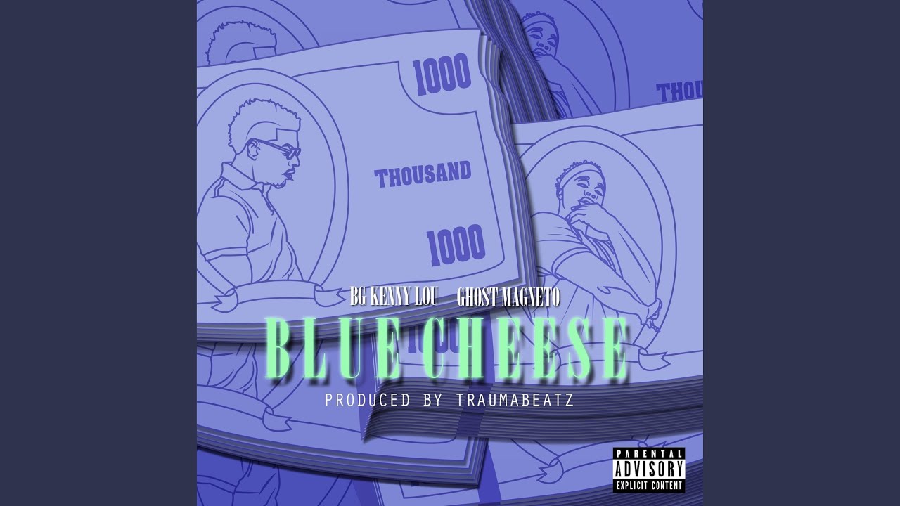 Blue Cheese (feat. BG Kenny Lou)