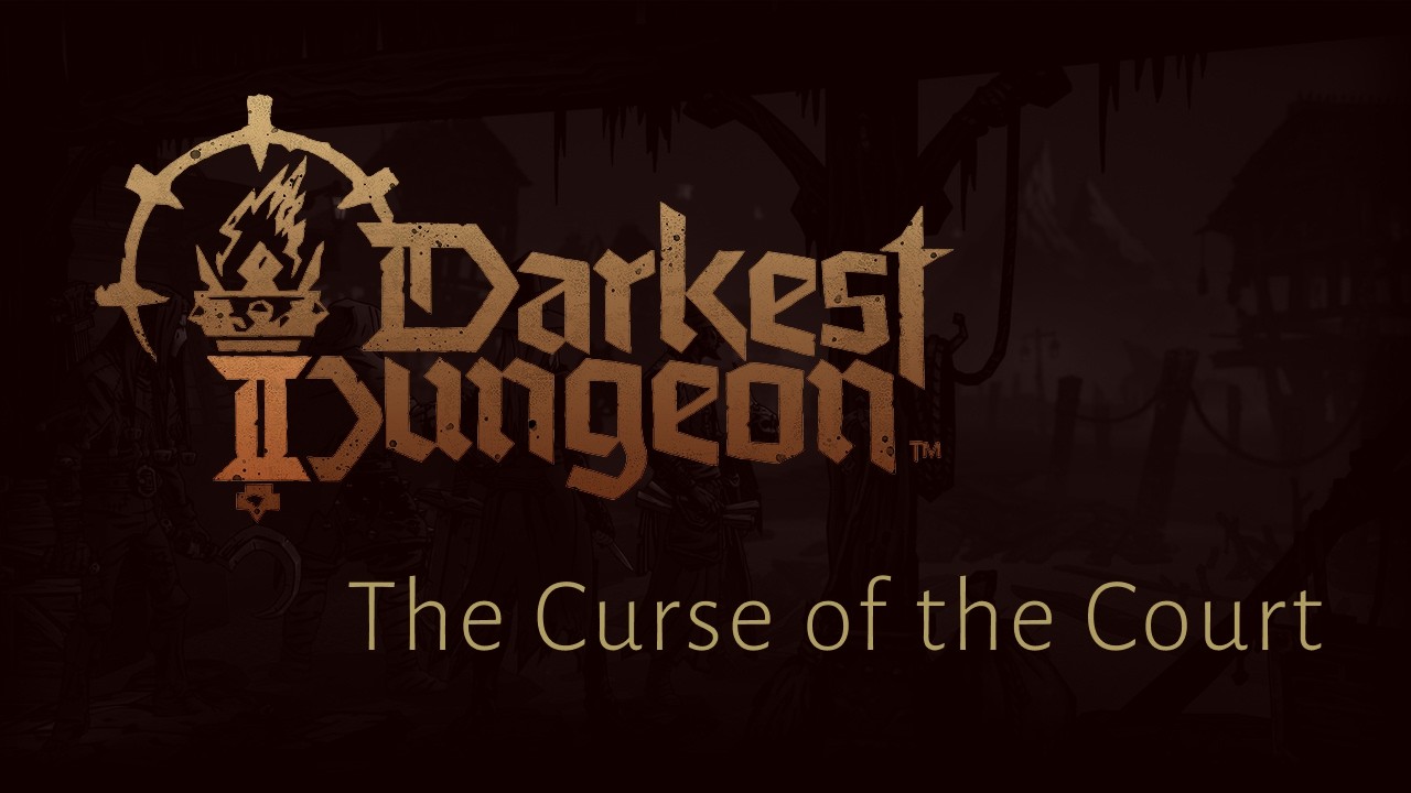 The Curse of the Court - Darkest Dungeon 2 Soundtrack