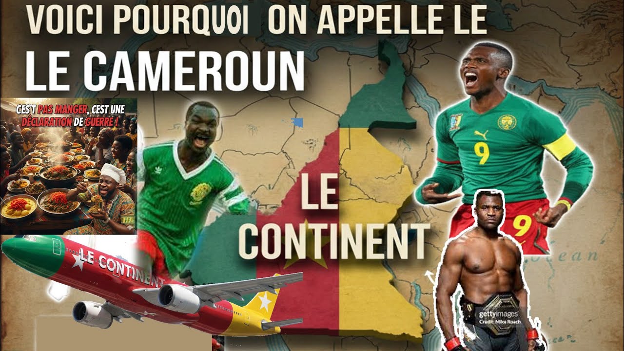 🇨🇲🇨🇲ENFIN LA VÉRITÉ 🇨🇲🇨🇲 Voici pourquoi on appelle le Cameroun " LE CONTINENT" 