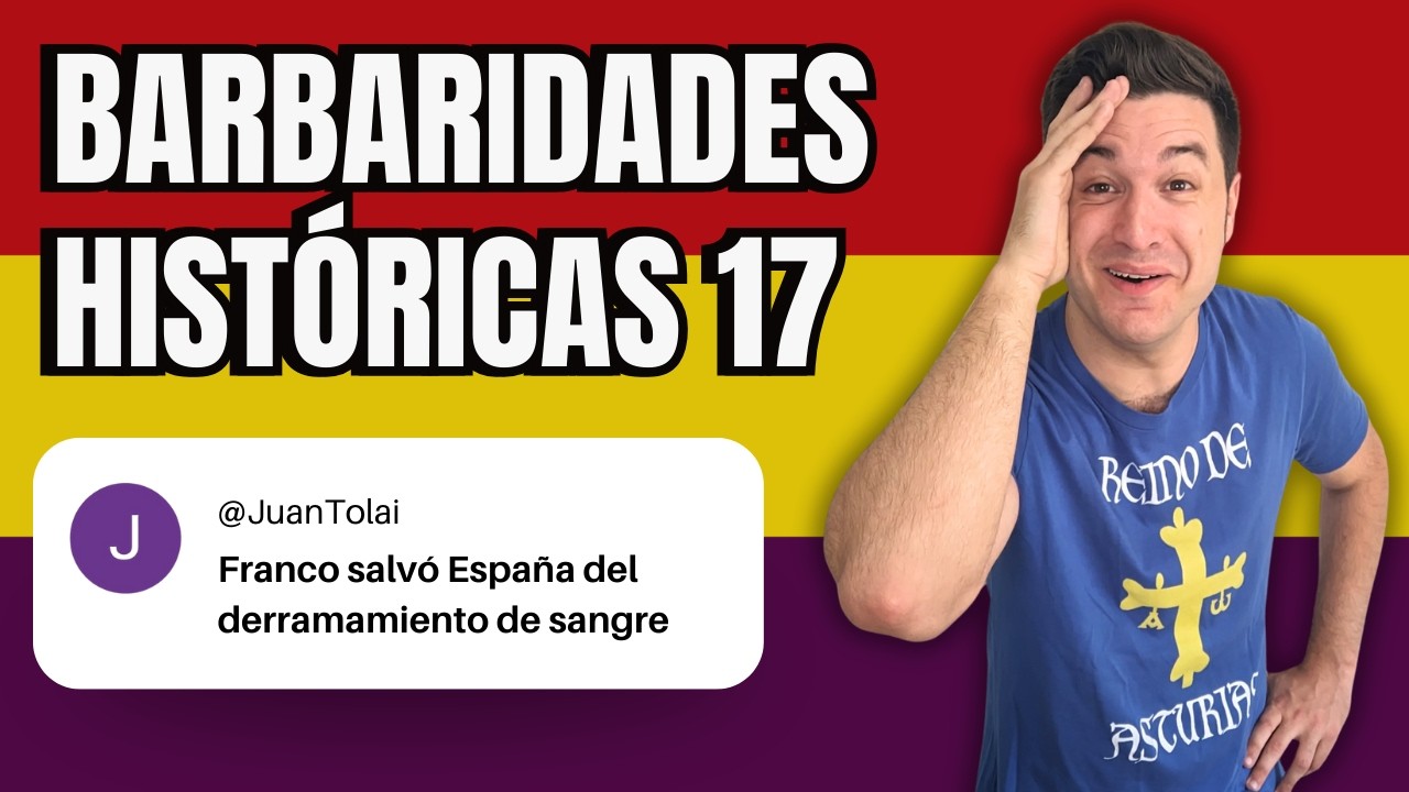 BULOS ABSURDOS sobre Segunda República y guerra civil | Barbaridades históricas 17