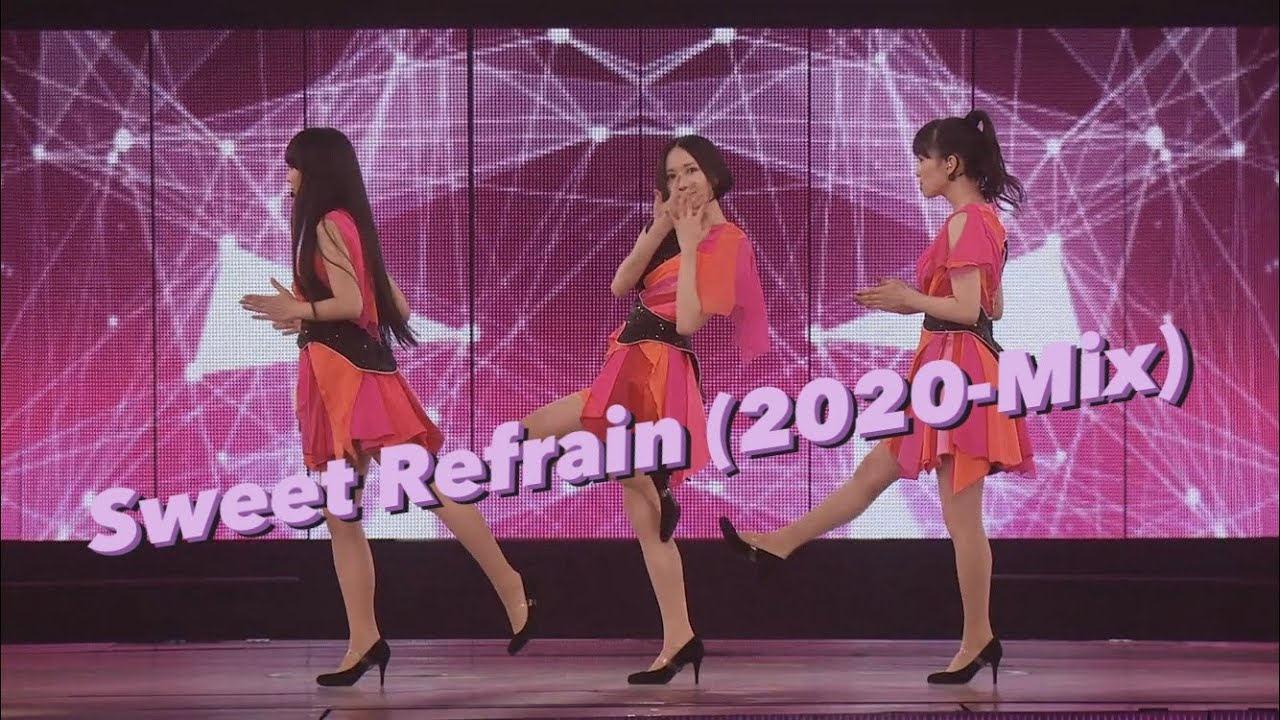 Perfume / “Sweet Refrain” (2020-mix)