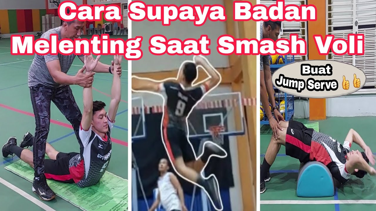 CARA SUPAYA BADAN MELENTING SAAT SMASH VOLI
