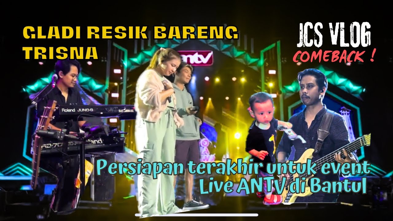 JCS VLOG - GLADI RESIK LIVE ANTV BARENG TRI SUAKA & NABILA MAHARANI