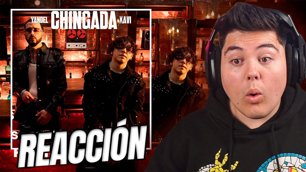  REACCIÓN Yandel, Xavi -  Me Voy A La Chingada | elwerik