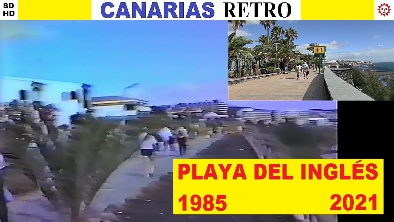 Playa del Inglés Retro früher/heute 1985/2021 Auch Bildunterschied nach 36 Jahren (Gran Canaria)