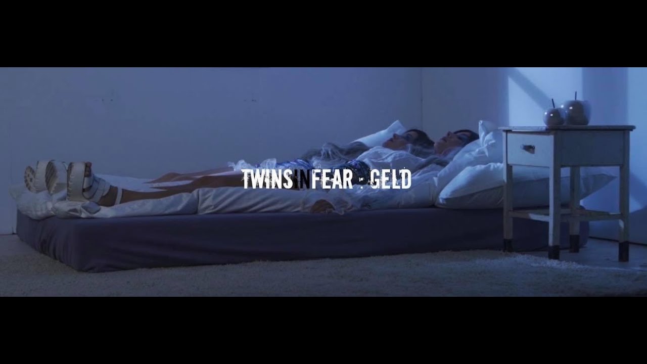 Twins in Fear - Geld (official)