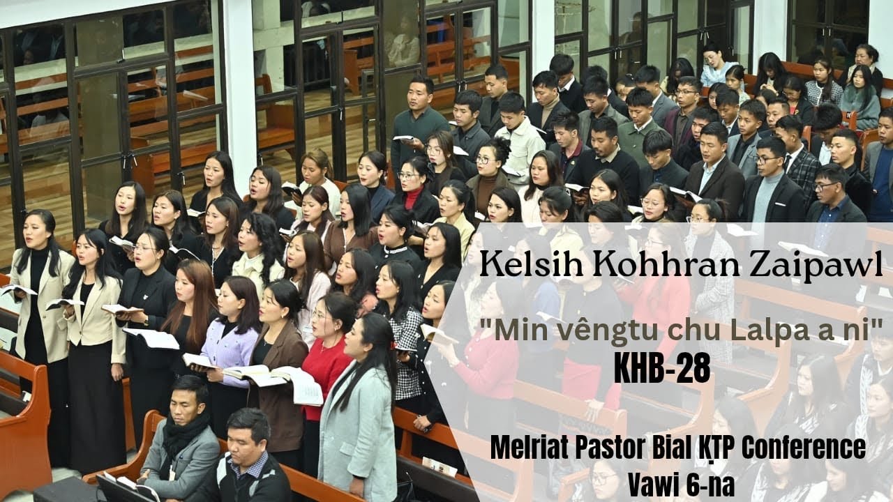 Melriat Pastor Bial KṬP Conference II Kelsih Kohhran Zaipawl ( Min vengtu chu Lalpa a ni KHB-28 )