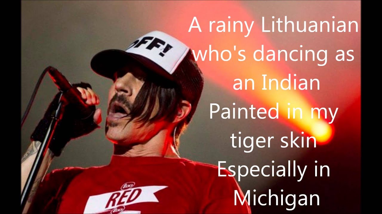Red Hot Chili Peppers- Especially in Michigan(Lyrics)