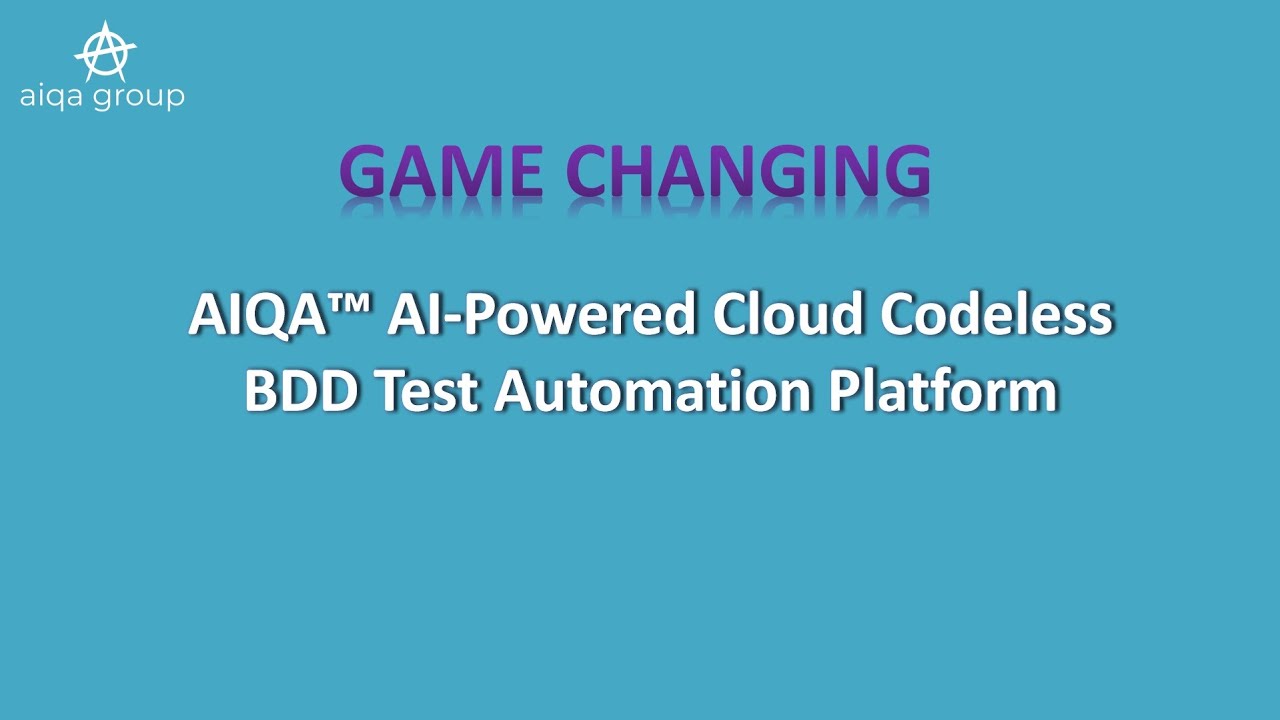 AIQA AI Powered Cloud Codeless BDD Test Automation Platform