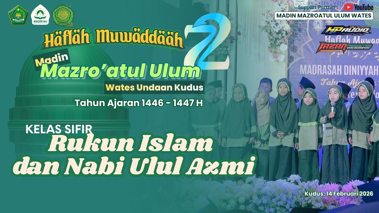 Rukun Islam & Nabi Ulul Azmi Kelas Sifir :: Haflah Muwaddaah 72 Madin Mazro'atul Ulum :: Wates Kudus