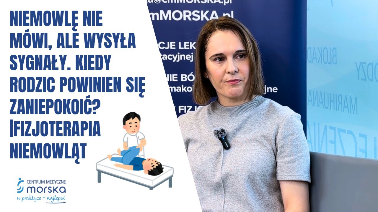 Niemowlę nie mówi, ale wysyła sygnały. Kiedy rodzic powinien się zaniepokoić? Fizjoterapia niemowląt