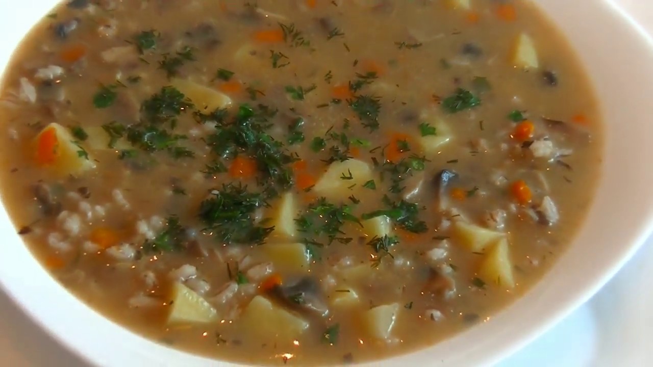 ПЕРЛОВЫЙ СУП. СУП С ПЕРЛОВКОЙ ГРИБАМИ