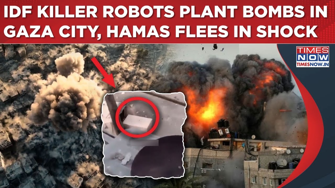 IDF 'Killer Robots' In Action In Gaza City, Hamas Flees In Shock As Israeli Bots Plant Bombs| Watch