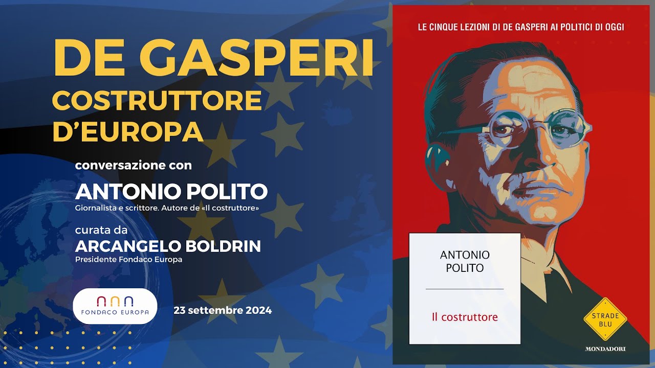 De Gasperi. Costruttore d’Europa