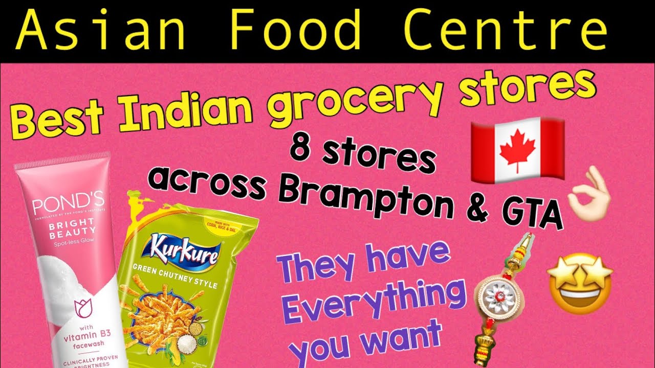 Best Indian grocery store in Brampton, Etobicoke, Toronto Canada | Asian Food Centre #shopping