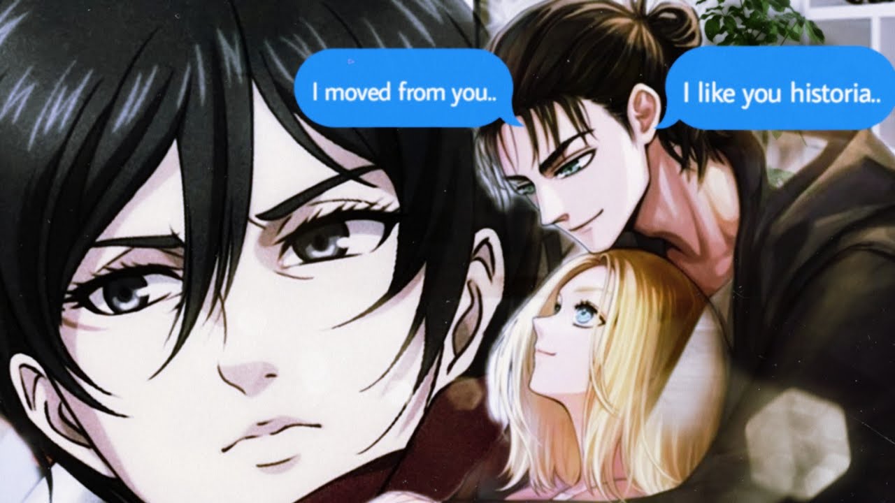 Attack on titan chat story - Eren Makes Mikasa Jealous - 3