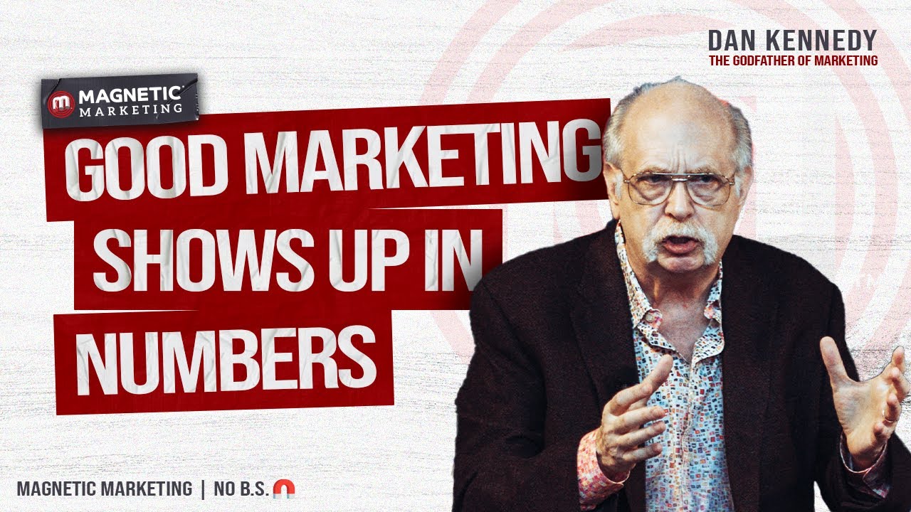How Do You Know When Your Marketing is 'Good Enough'? with Dan Kennedy
