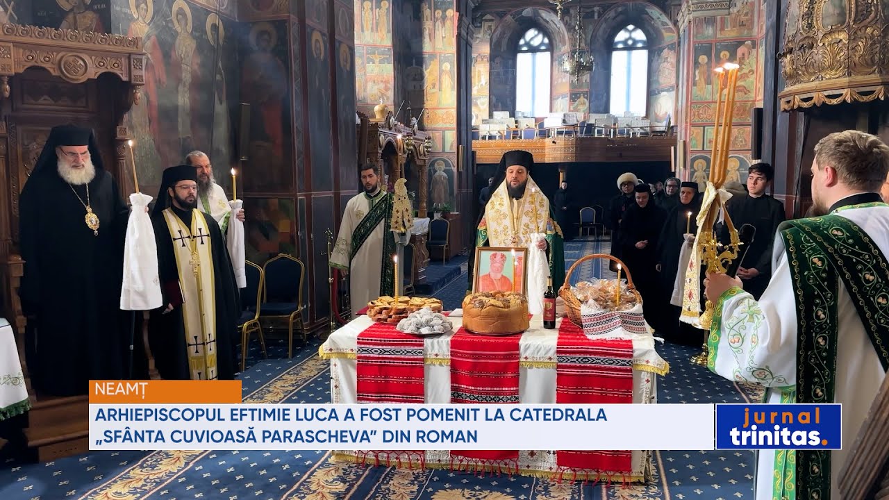 Arhiepiscopul Eftimie Luca a fost pomenit la Catedrala „Sfânta Cuvioasă Parascheva” din Roman