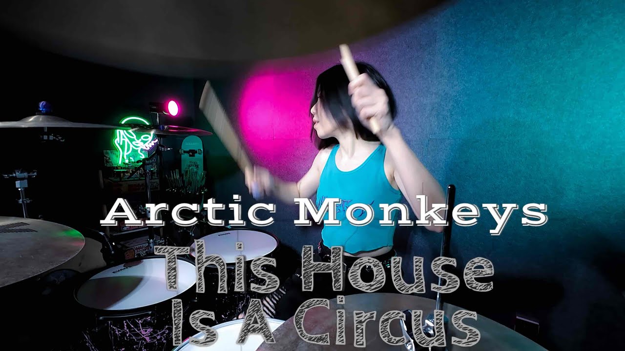 Arctic Monkeys - Drum Cover - This House Is A Circus