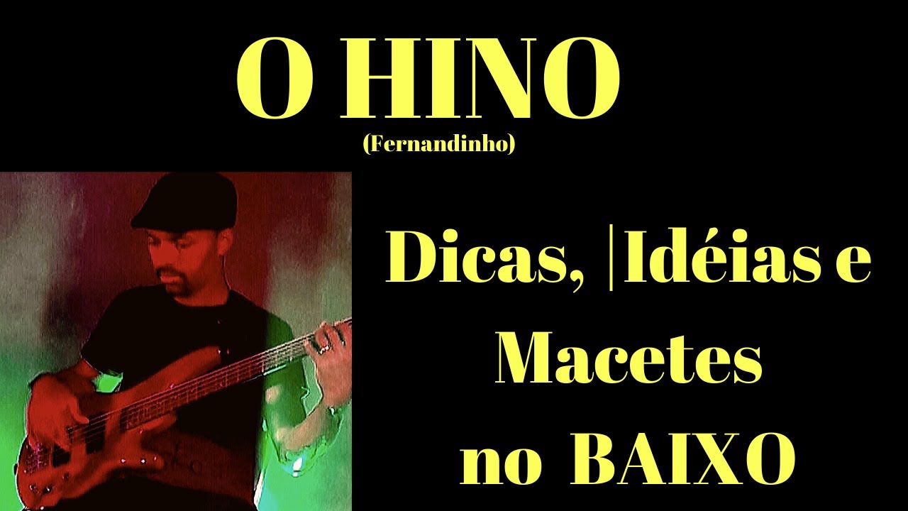 O HINO (fernandinho) dicas, idéias e macetes por KAKA BASS VIDEO AULA DE BAIXO