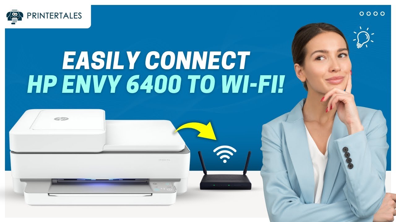 How to Connect HP Envy 6400 to Wi-Fi? | Printer Tales