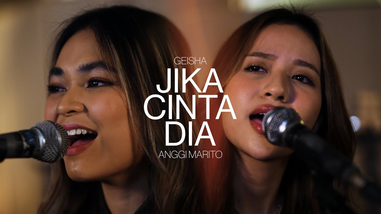 Geisha X Anggi Marito - Jika Cinta Dia (Live Session)