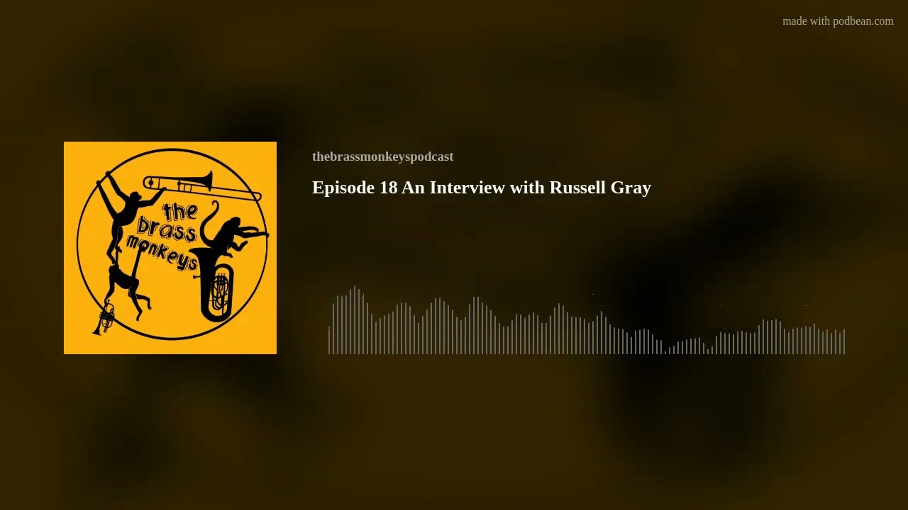 Episode 18 An Interview with Russell Gray