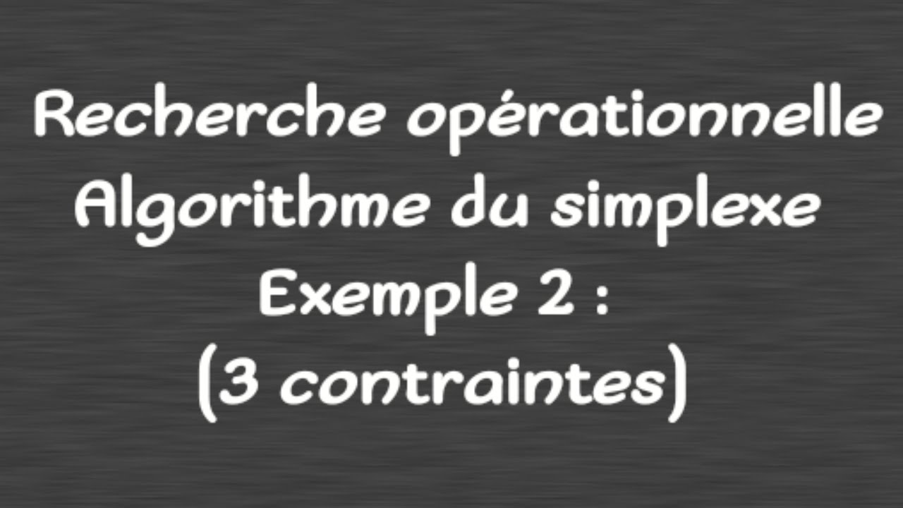 Recherche opérationnelle : Algorithme du simplexe ( 3 contraintes )