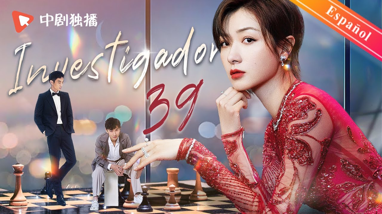 【Español Sub】Investigador 39｜doramas chinos｜Wan Qian, Zhu Yawen