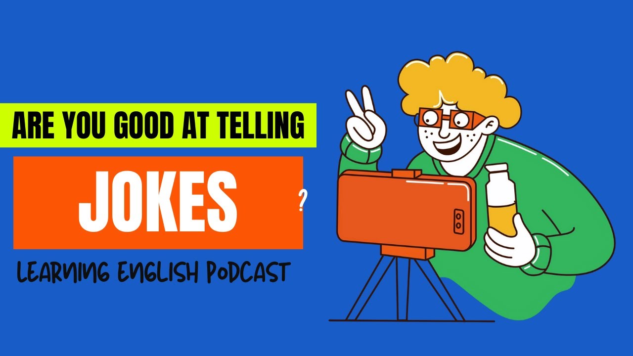 Are you Good at telling Jokes? | How to talk about Humor in English