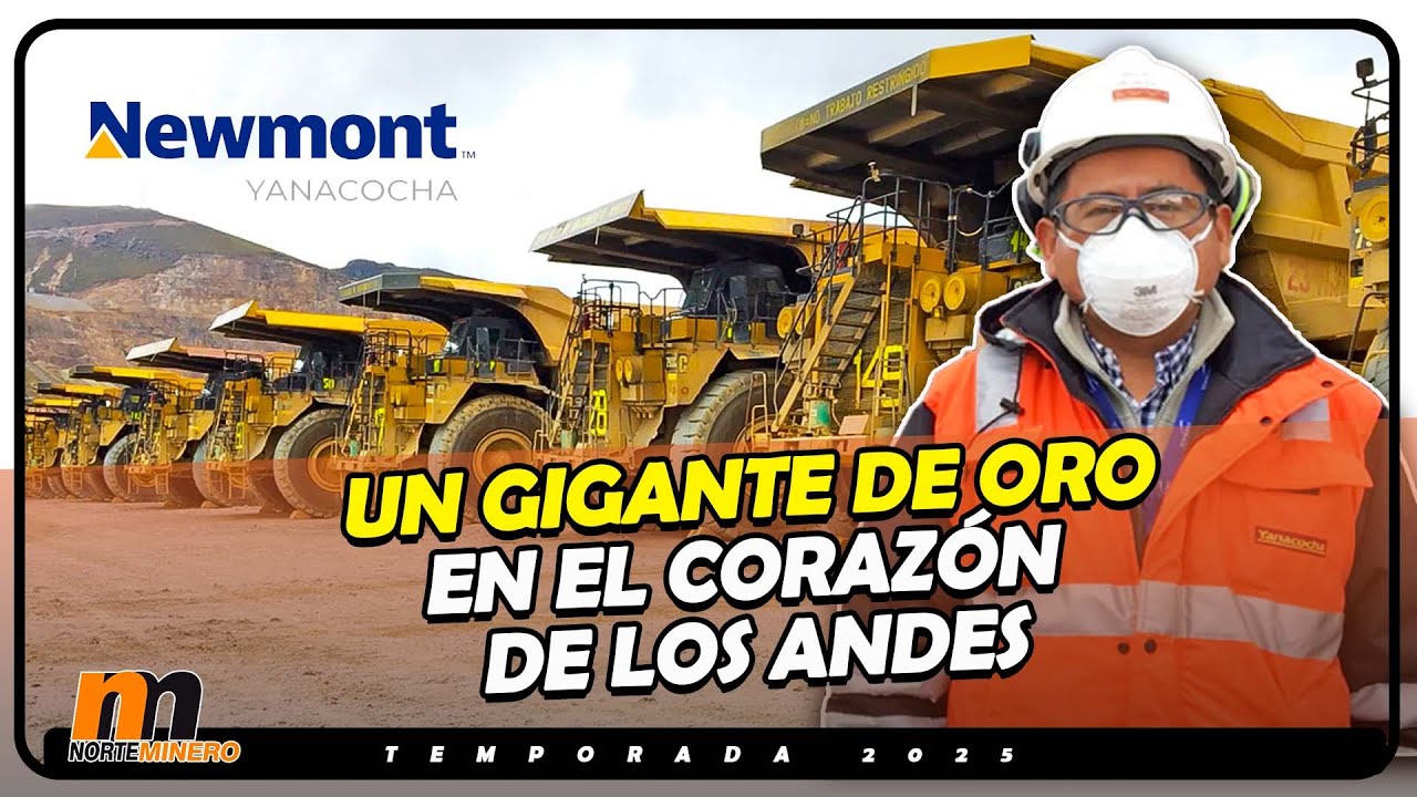 YANACOCHA : Un Gigante de Oro en el Coraz&oacute;n de los Andes