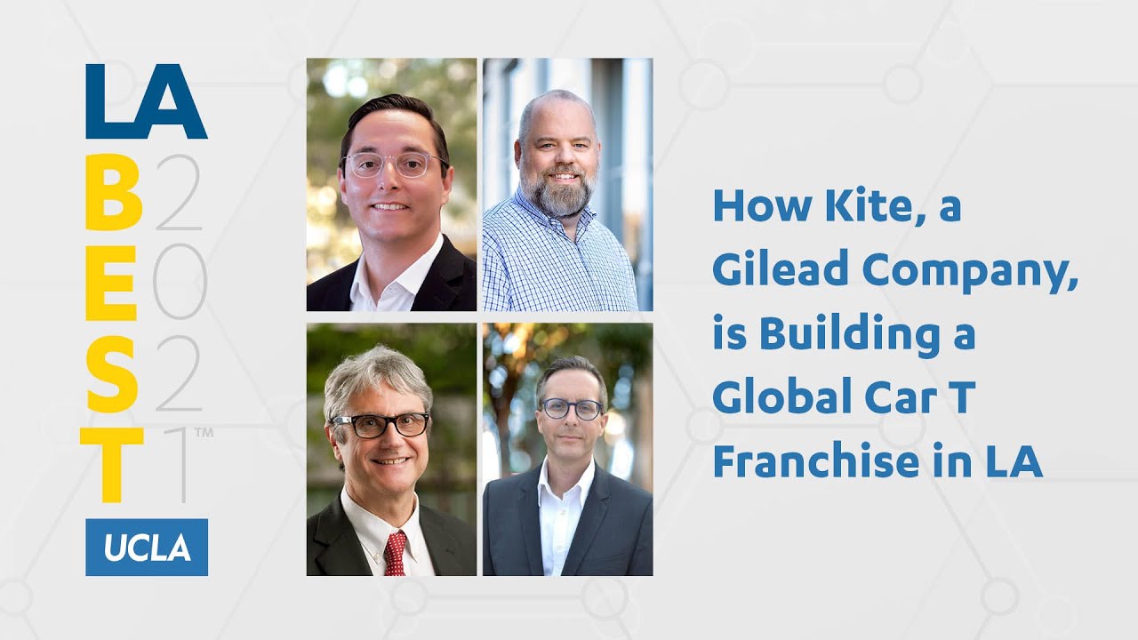 How Kite, A Gilead Company, is Building a Global CAR T Franchise out of Los Angeles