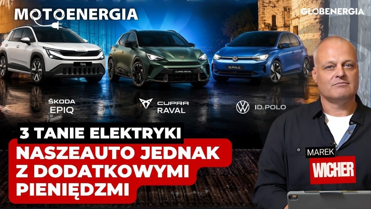 Tanie elektryki z Europy i NaszEauto jednak z dodatkowymi pieniędzmi.