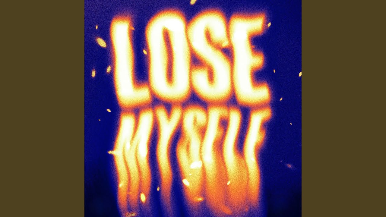 Lose Myself