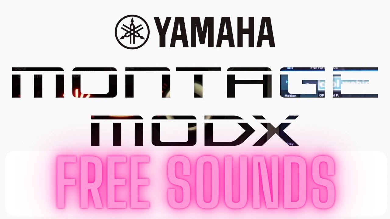 FREE Sound Libraries for Yamaha MONTAGE, MODX and MODX+