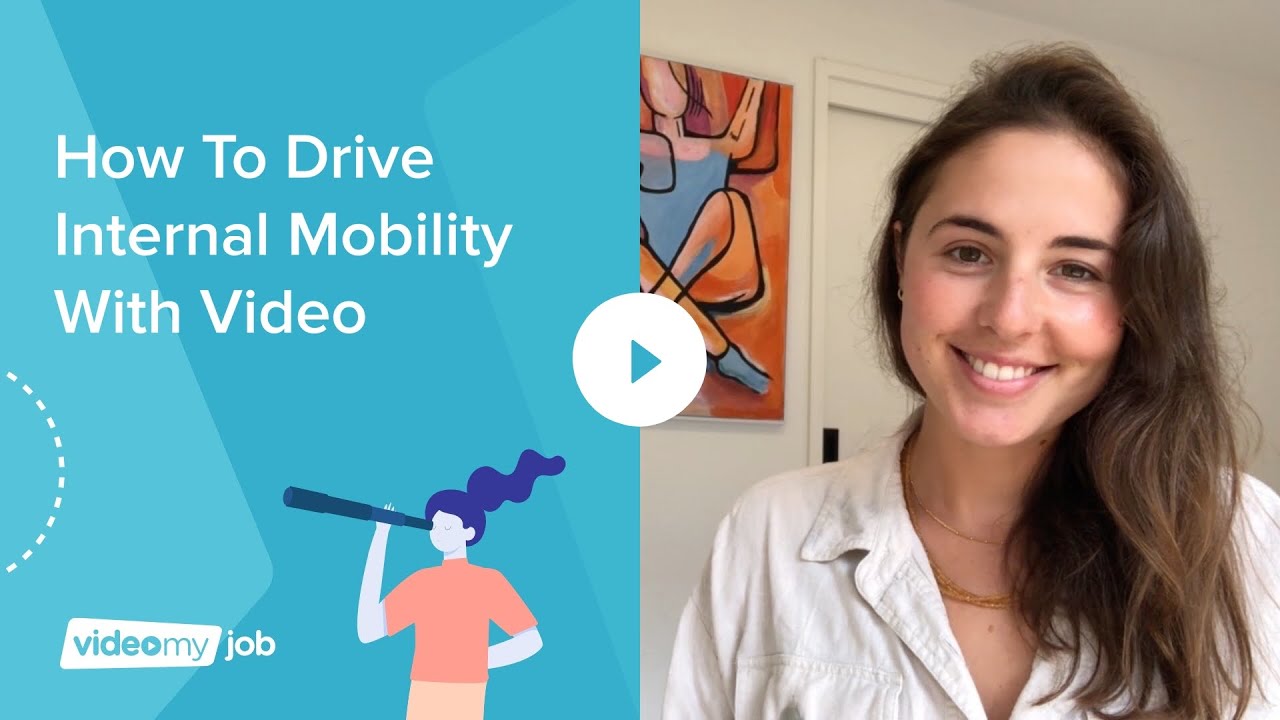 How To Drive Internal Mobility With Video