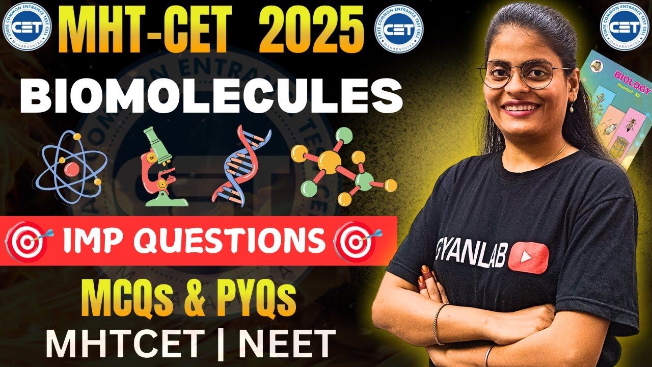 MHTCET 2025 | Class 11 Biology | Chp - 6 Biomolecules | MCQ's & PYQ's | Gyanlab | Anjali Patel