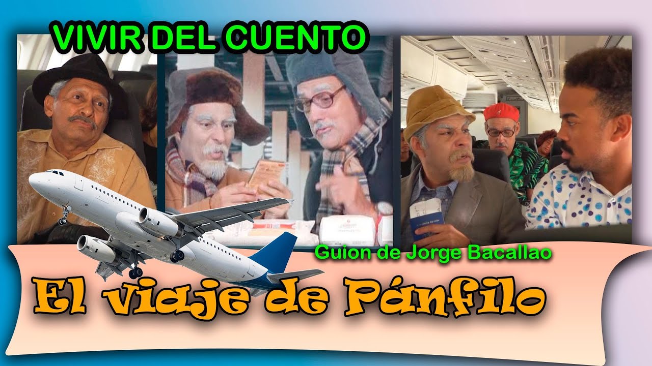 Vivir del Cuento “EL VIAJE DE PÁNFILO” (Estreno 4 septiembre 2023) (Pánfilo Humor cubano)