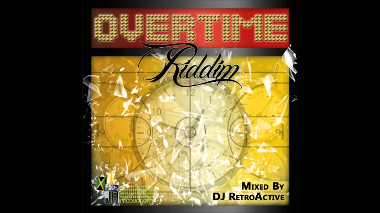 DJ RetroActive - Overtime Riddim Mix [JA Prod] June 2012