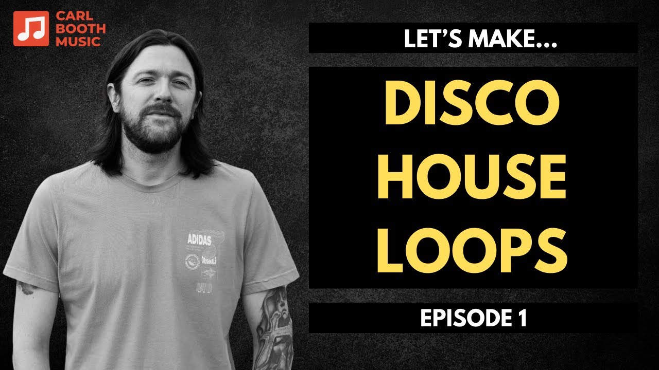 Let's Make Disco House Loops - Episode 1 - Sample Pack Walkthrough - Filtered Disco House Volume 2
