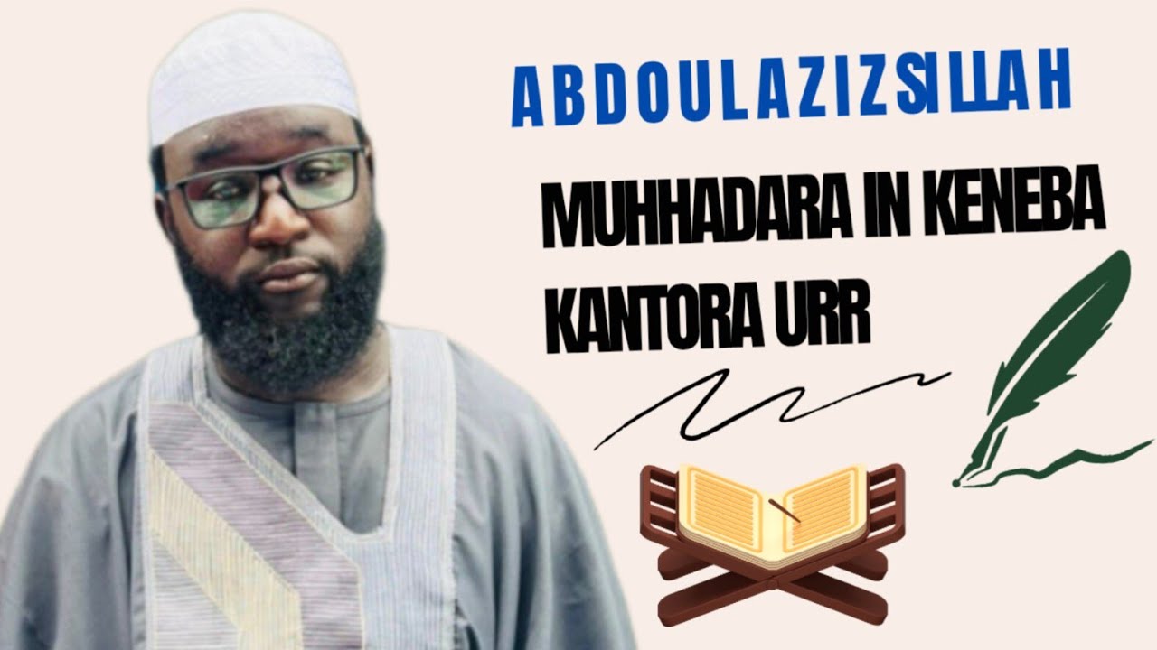 Abdoul aziz sillah)muhhadara in keneba kantora) today date 27/08/2025)