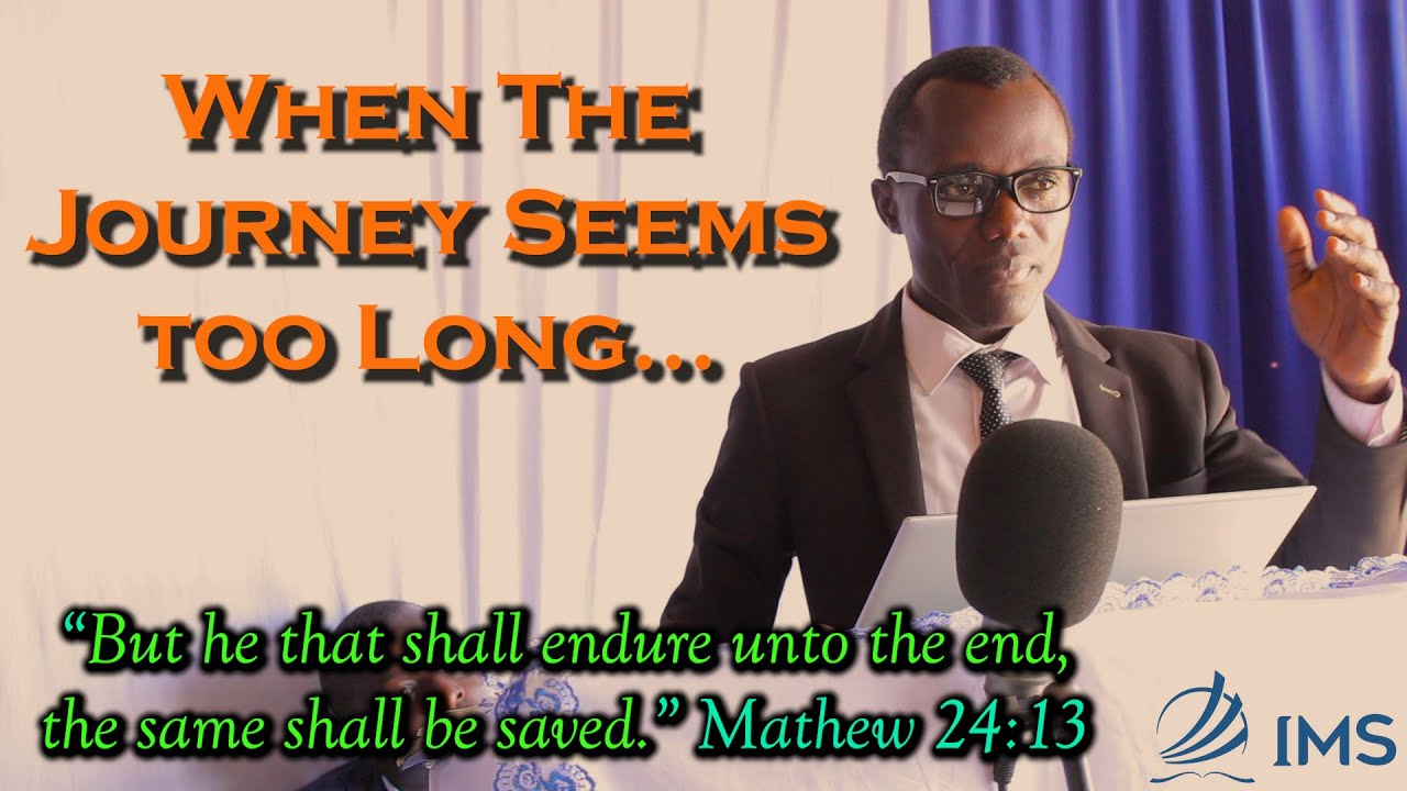 Sermon || When The Journey Seems Too Long || Br. Benjamin @ IMS Githurai Church.