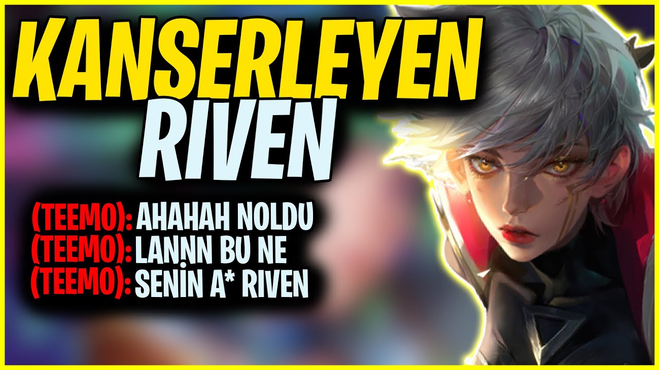 KARŞIMA TEEMO ALIP KANSERLEMEYE ÇALIŞAN OYUNCUYA ŞOK YAŞATTIM | RIVEN VS TEEMO OYNANIŞ | Casping