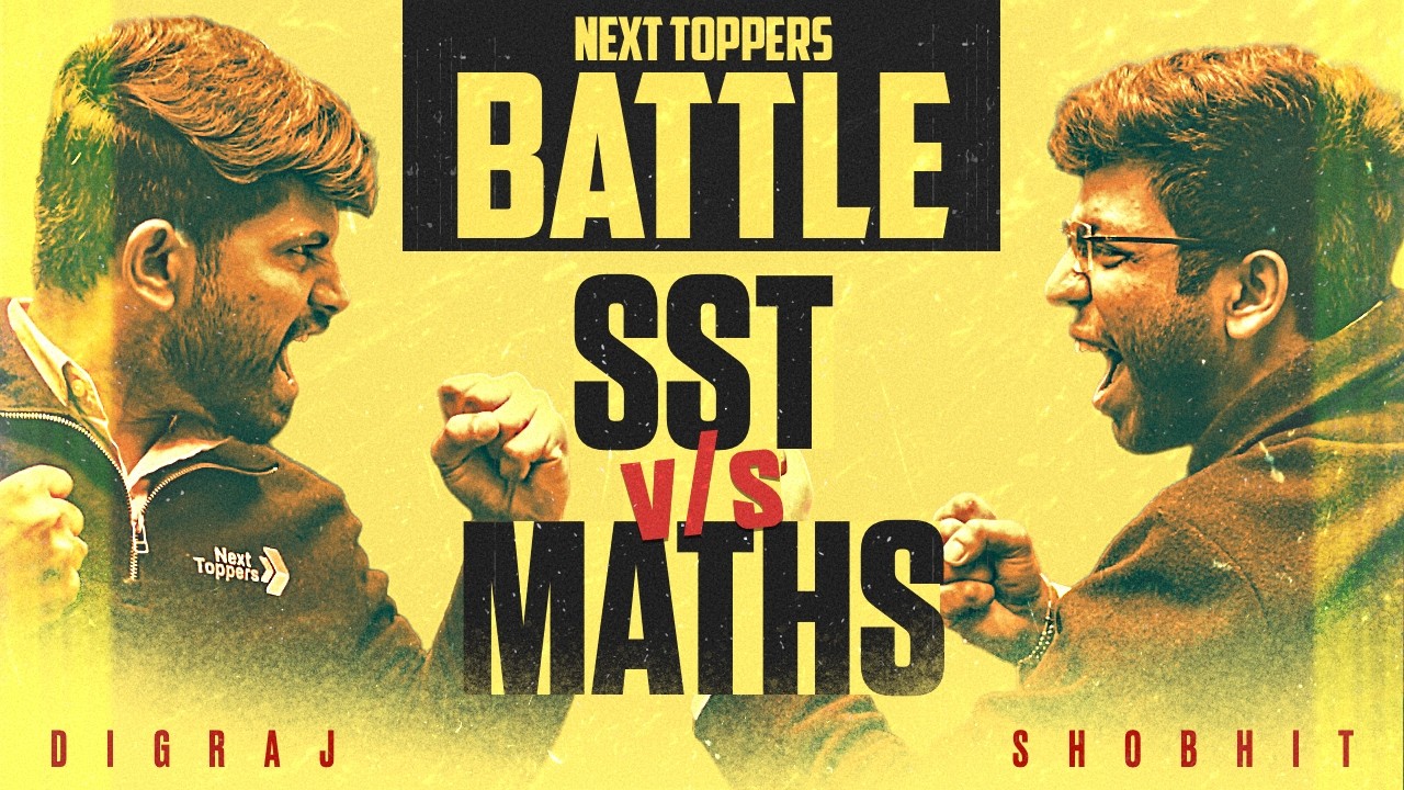 SST v/s Maths Battle ☠️🔥 | Class 10th | Next Toppers Battle 2026-27