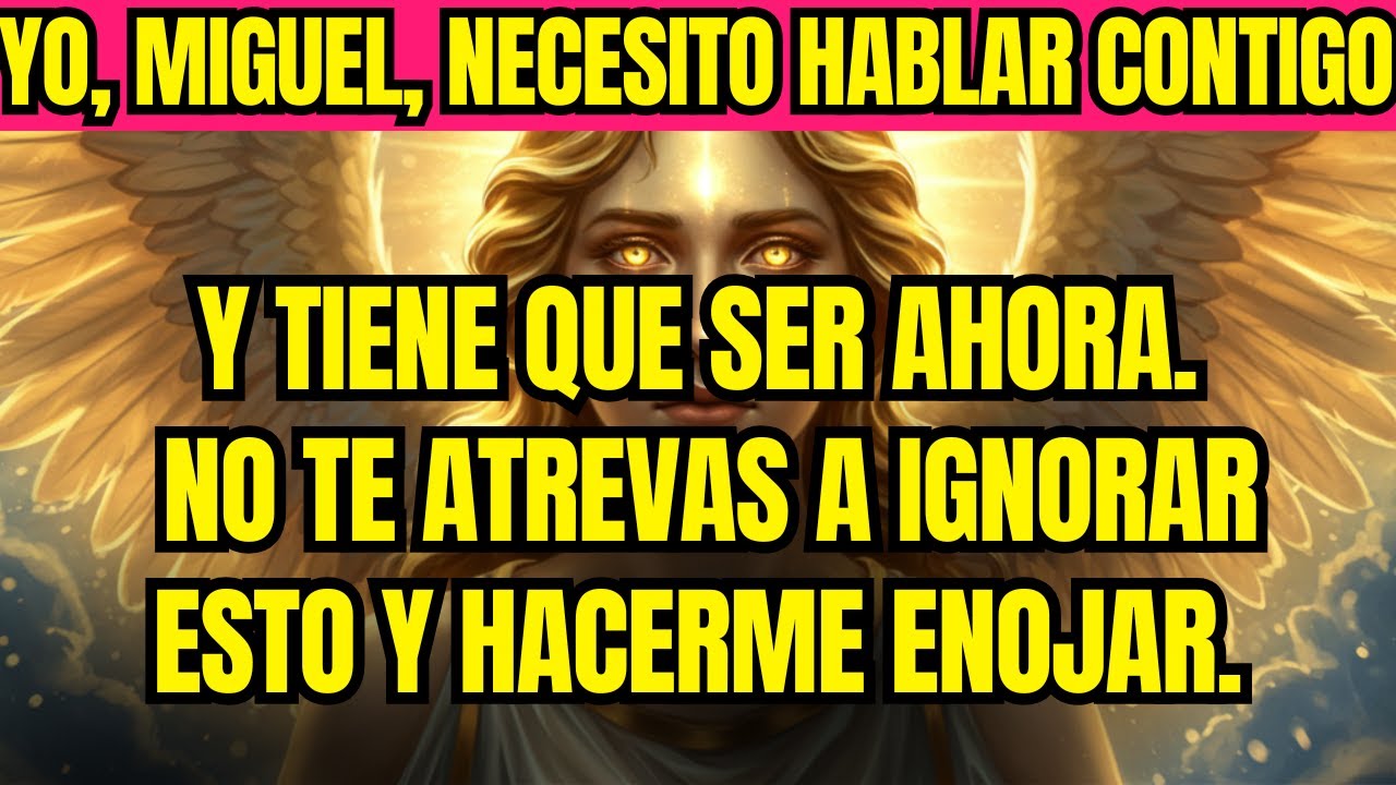 ⚠️ Yo, Miguel, Necesito Hablar Contigo Ahora || #ArcángelMiguel #mensajeurgente