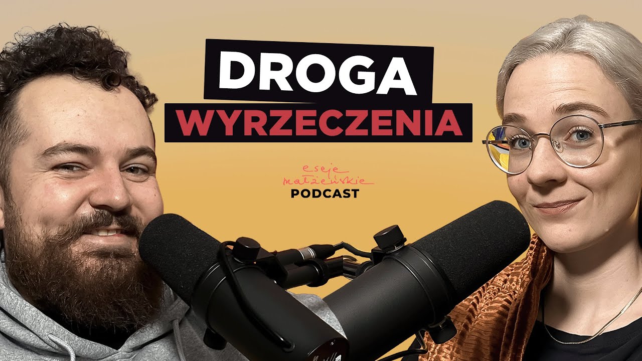 Ile stracisz, żeby wszystko zyskać? [Eseje Małżeńskie Podcast 9]